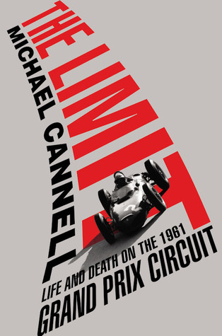 The Limit: Life and Death on the 1961 Grand Prix Circuit (Hardcover)