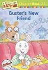Buster's New Friend by Marc Brown