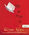 Why We Broke Up by Daniel Handler