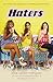 Haters by Alisa Valdes-Rodriguez