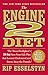 The Engine 2 Diet: The Texas Firefighter's 28-Day Save-Your-Life Plan that Lowers Cholesterol and Burns Away the Pounds