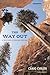 The Way Out: A True Story of Ruin and Survival