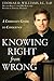 Knowing Right from Wrong by Thomas D. Williams Knowing Right from Wrong by Thomas D. Williams