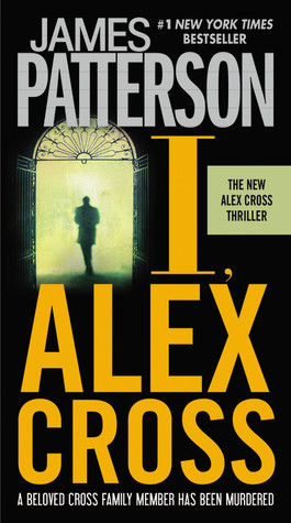 I Alex Cross Alex Cross 16 By James Patterson I Alex Cross Alex Cross 16 By James Patterson