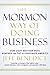 The Mormon Way of Doing Business by Jeff Benedict