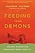 Feeding Your Demons: Ancien...