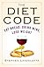 The Diet Code: Eat Bread, Drink Wine, Lose Weight