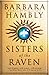 Sisters of the Raven by Barbara Hambly