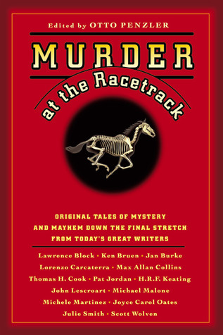 Murder at the Racetrack: Original Tales of Mystery and Mayhem Down the Final Stretch from Today's Great Writers (Paperback)