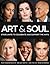 Art & Soul: Stars Unite to Celebrate and Support the Arts