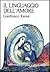 Il linguaggio dell'amore. Una lettura del Cantico dei Cantici