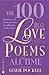The 100 Best Love Poems of ...