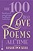 The 100 Best Love Poems of All Time by Leslie Pockell