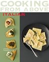 Cooking from Above: Italian Cooking from Above: Italian