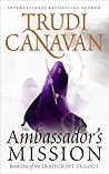 The Ambassador's Mission by Trudi Canavan The Ambassador's Mission by Trudi Canavan