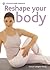 Reshape Your Body (A Pyramid Health Paperback)
