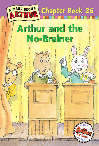 Arthur and the No-Brainer (Arthur Chapter Books, #26)