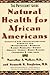 Natural Health for African Americans by Marcellus A. Walker MD