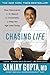 Chasing Life by Sanjay Gupta