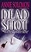 Dead Shot by Annie Solomon