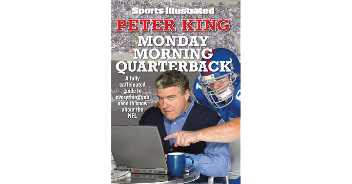 Monday Morning Quarterback by Peter King