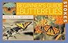 Stokes Beginner's Guide to Butterflies