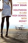 Hollywood is Like High School With Money by Zoey Dean