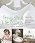 Feng Shui Life Coach: Become the Person You've Always Wanted to Be with Feng Shui