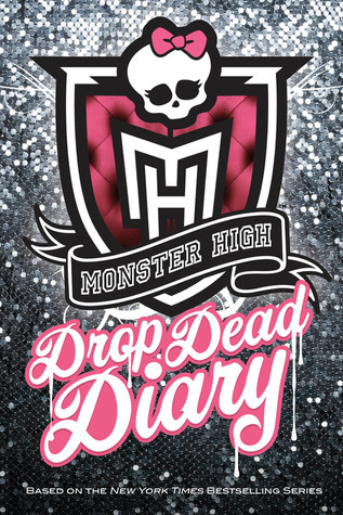 Monster High Drop Dead Diary (Hardcover)