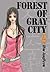 Forest of Gray City, Volume 2