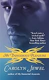 My Dangerous Pleasure by Carolyn Jewel