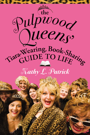The Pulpwood Queen's Tiara-Wearing, Book-Sharing Guide to Life