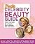 Teen People: Celebrity Beauty Guide: Star Secrets for Gorgeous Hair, Makeup, Skin and More!