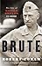 Brute: The Life of Victor K...