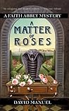 A Matter of Roses (Faith Abbey, #1)