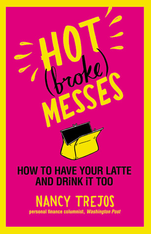Hot (broke) Messes: How to Have Your Latte and Drink It Too