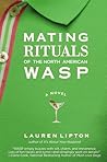 Mating Rituals of the North American WASP by Lauren Lipton