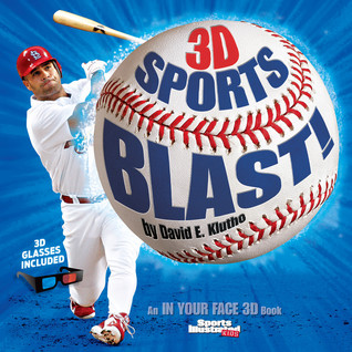 Sports Illustrated Kids 3D Sports Blast! (Sports Illustrated Kids: in Your Face 3d Book)