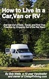How To Live In A Car, Van or RV by Bob Wells