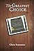 The Greatest Choice