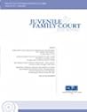 Juvenile and Family Court Journal: Family Violence Issue