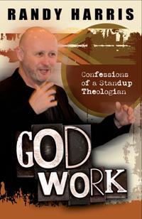 God Work: Confessions Of A Standup Theologian