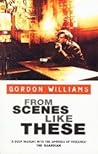 From Scenes Like These by Gordon M. Williams