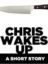 Chris Wakes Up (Kindle Edition)