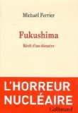 Fukushima : Récit d'un désastre (Broché)