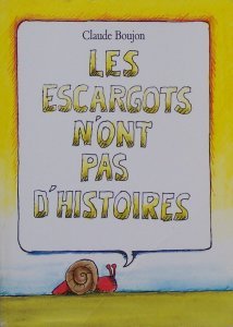 Les Escargots n'ont pas d'histoires