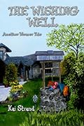 The Wishing Well: Another Weaver Tale