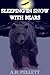 Sleeping in Snow with Bears