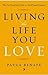 Living the Life You Love: T...