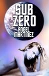 Sub Zero by Angel  Martinez